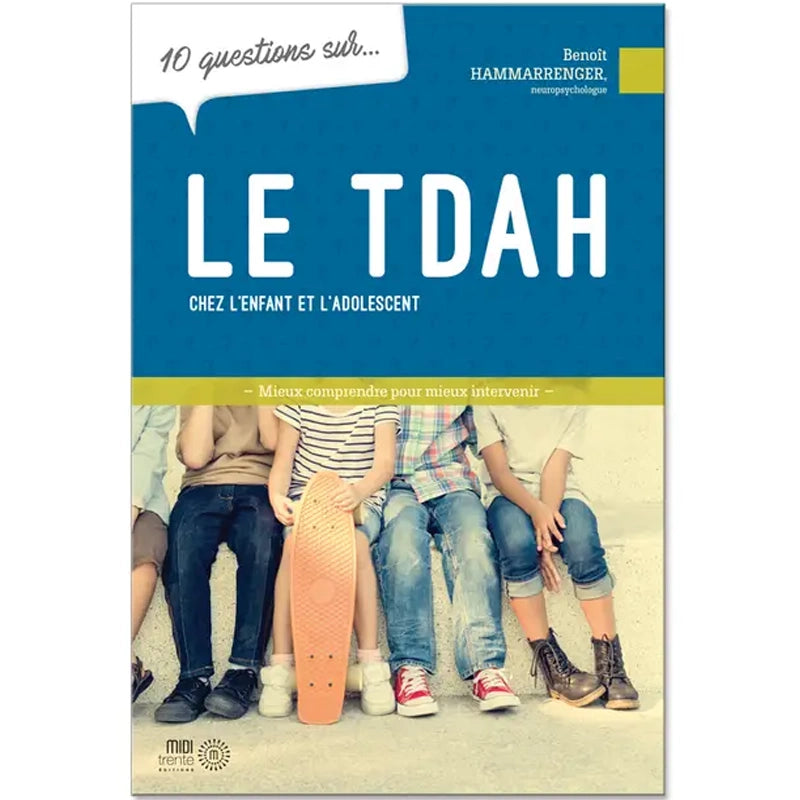 10 questions sur... LE TDAH