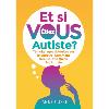 Et si VOUS tiez autiste ?