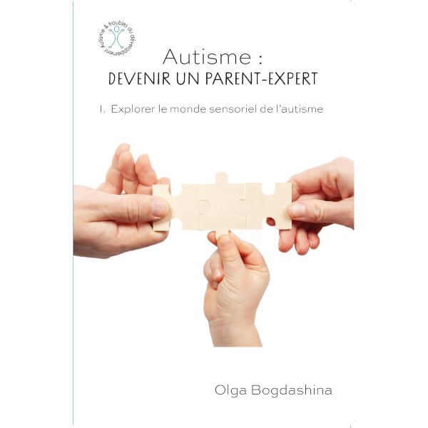 Autisme : devenir un parent - expert