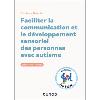 Faciliter la communication et le dveloppement sensoriel