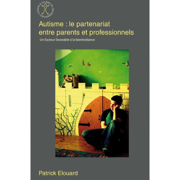 Autisme : le partenariat entre parents et professionnels