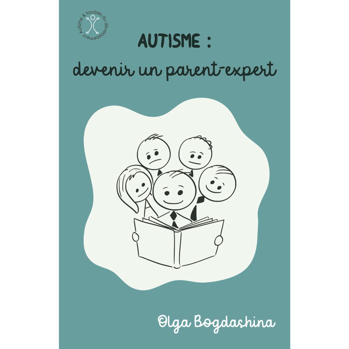 Autisme :  devenir un parent-expert