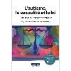 L'autisme, la sexualité et la loi