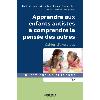 Cahier Apprendre aux enfants autistes  comprendre la pense des autres