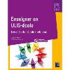 Enseigner en ULIS-école