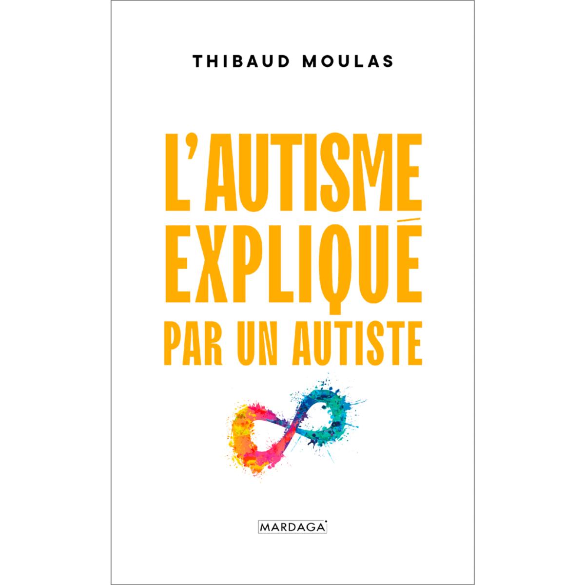 Livre L'autisme expliqué par un autiste