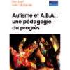 Autisme et A.B.A : une pdagogie du progrs