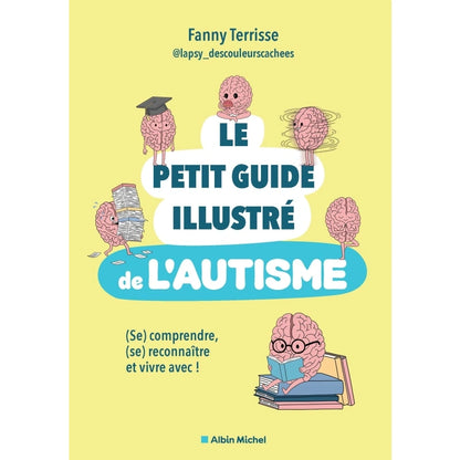 Couverture du livre « Le petit guide illustré de l’autisme » de Fanny Terrisse