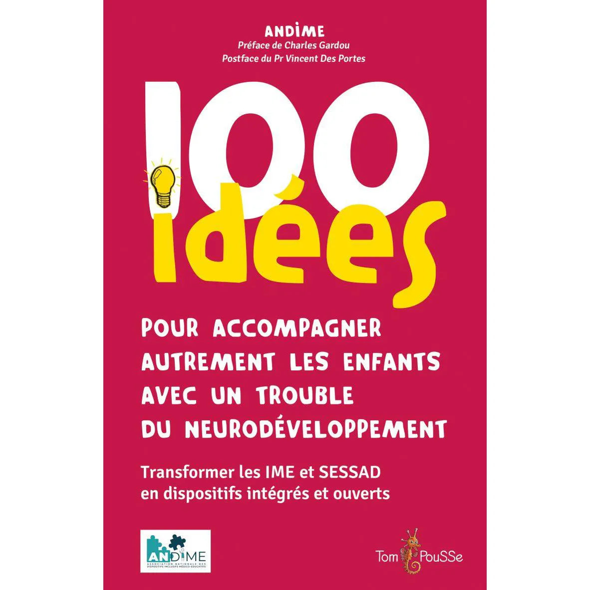 Couverture du livre « 100 idées pour accompagner autrement les enfants avec un trouble du neurodéveloppement »