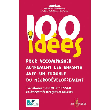 Couverture du livre « 100 idées pour accompagner autrement les enfants avec un trouble du neurodéveloppement »