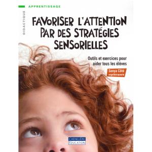 Livre Favoriser l'attention par des stratgies sensorielles Chenelire Education