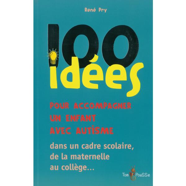 Livre 100 ides pour accompagner un enfant avec autisme